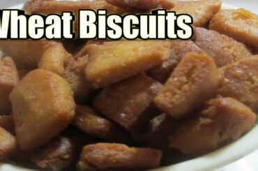 WHEAT BISCUITS / BISCUITS RECIPE /  HOMEMADE BISCUITS/ EASY AND HEALTHY SNACKS