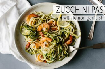 ZUCCHINI PASTA WITH LEMON GARLIC SHRIMP | a healthy, gluten-free, Whole 30 recipe