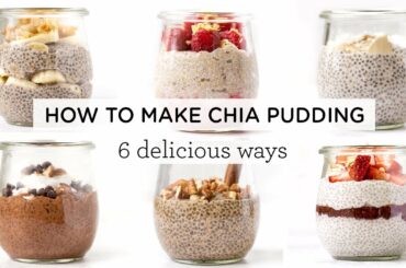 HOW TO MAKE CHIA PUDDING ‣‣ 6 Amazing Chia Pudding Recipes