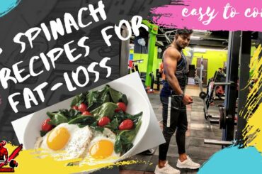 3 Healthy Spinach Recipes To Lose Weight ...!!! (EASY TO COOK)