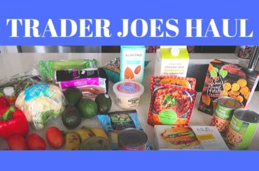 HEALTHY TRADER JOES GROCERY HAUL | WHAT I EAT IN A WORK WEEK 2020