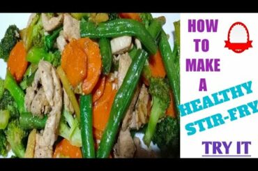 HOW TO MAKE A HEALTHY CHICKEN + VEGGIES STIR-FRY|| QUICK AND EASY LUNCH!