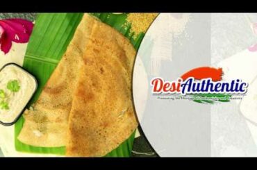 How to Make Foxtail Millet Dosa (Korralu) | Healthy Breakfast | Millet Recipes | Desiauthentic.com
