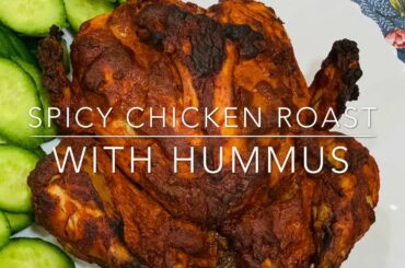 Spicy chicken roast | easy hummus | weekend dinner recipes | chicken dinner | healthy chicken recipe