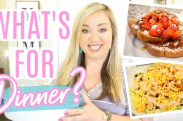 *NEW* WHAT'S FOR DINNER | EASY WEEKNIGHT MEALS | JESSICA O'DONOHUE