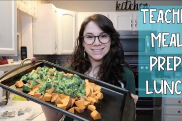 Teacher Meal Prep:  Lunch