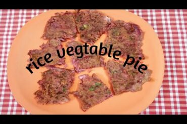 Rice vegtable pie# Healthy snack for kids#good snack for kids#yummy yummy 😋😋