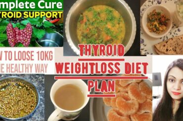 Thyroid weightloss diet plan by Rujuta Diwekar| Full day weightloss diet plan for thyroid| Lose 10kg