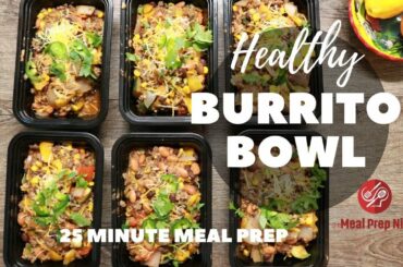 25 Minute Meal Prep Bowls - Easy Healthy Burrito Bowl Recipe