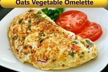 Oats Omelette | Healthy Breakfast Recipe | Diet Food
