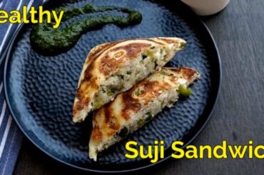 Suji Sandwich Recipe, Healthy Sandwich Recipe without Bread, Instant Rava Sandwich Breakfast Recipe