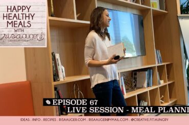 Episode 67 | meal planning class | Happy Healthy Meals with Risa Auger