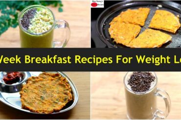 7 Breakfast Recipes For Weight Loss - 1 Week Quick & Easy Veg Meal Plan/Diet Plan | Skinny Recipes