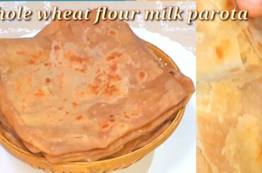 Wheat flour milk parota//soft and flaky wheat parota//Healthy milk parota//manaz kitchen