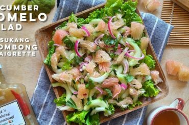 Cucumber Pomelo Salad with Sukang Paombong Vinaigrette Recipe | Easy Salad Recipe