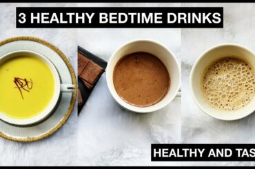 3 HEALTHY BEDTIME DRINKS | QUICK AND HEALTHY RECIPES | HEALTHY AND TASTY HOT BEVERAGES