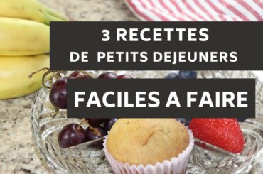 3 EASY BREAKFAST IDEAS | 3 IDÉES DE PETITS DÉJEUNERS FACILES