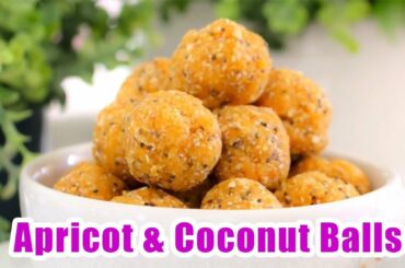 Apricot & Coconut Balls -Healthy food recipes