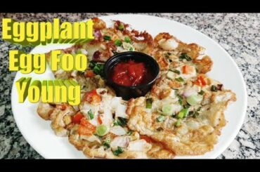 Egg Plant Egg Foo Young/how to cook egg foo young