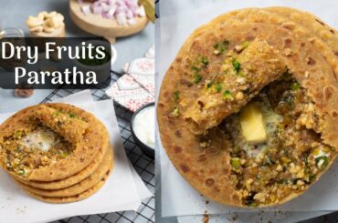 Dry Fruits Paratha Recipe | Stuffed Dry Fruit Paratha | ड्राई फ्रूट्स पराठा | Healthy And Delicious