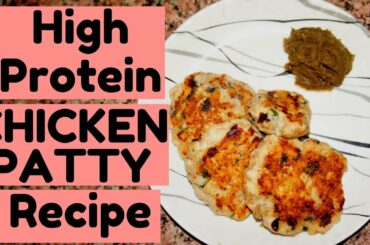 Recipe: High Protein Healthy Chicken  Patty/Tikki