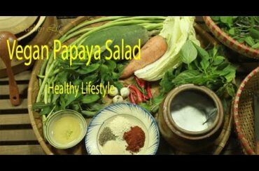 Vegan Papaya Salad - Gỏi Đu Đủ Chay - Vegan Recipe