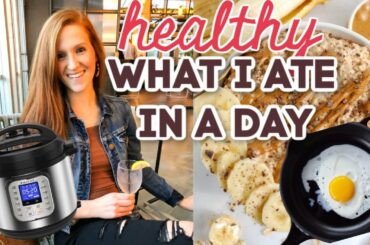 WHAT I EAT IN A DAY HEALTHY | easy healthy meals, simple dinner recipe hack, and do I eat snacks?