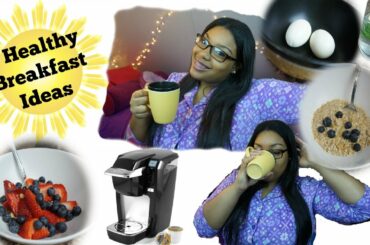 3 EASY Healthy Breakfast Ideas