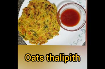 Oats Thalipith |  Healthy Tasty & Quick  breakfast recipe