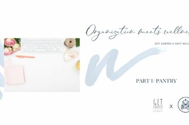 Organize Your Pantry & Healthy Snack Ideas: Where to Start