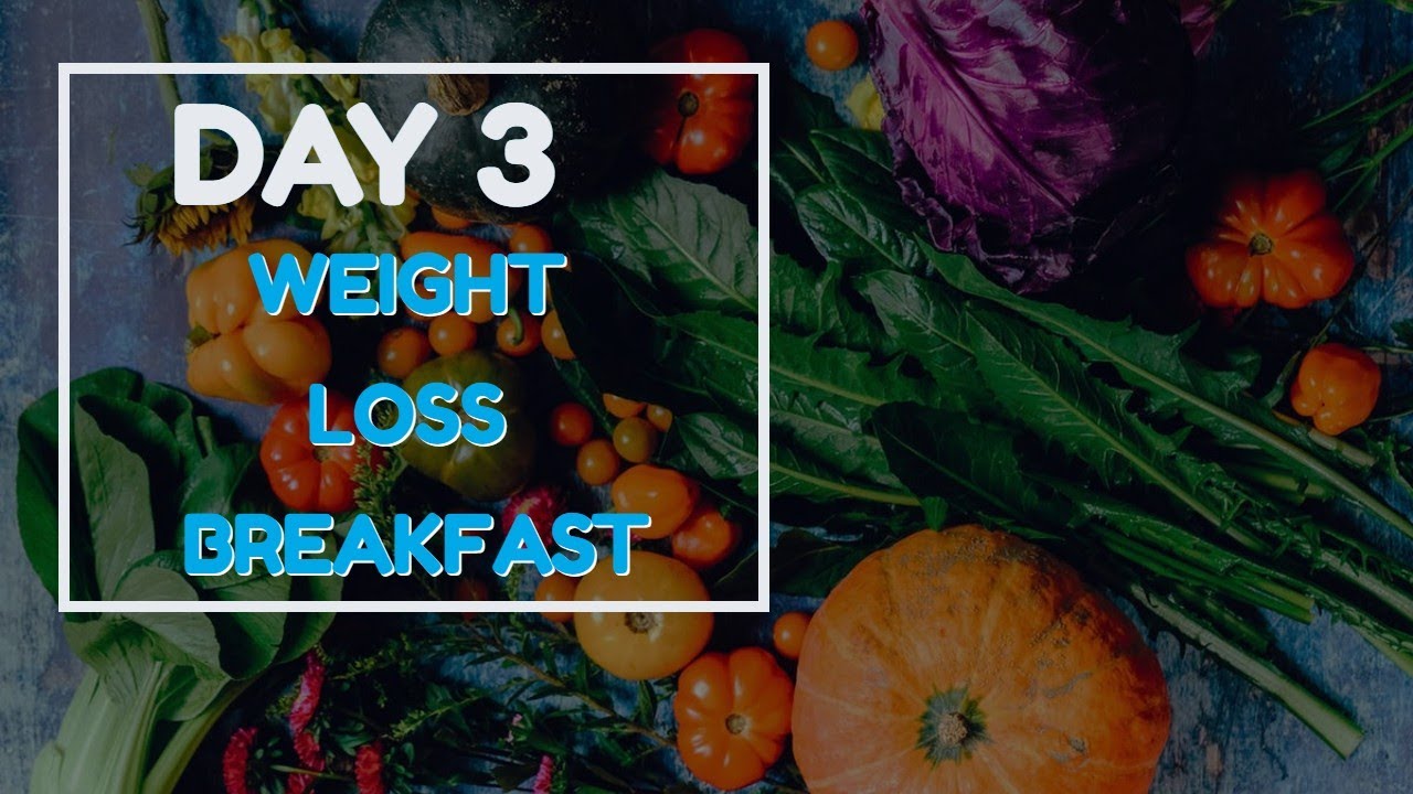 weight loss breakfast recipe (DAY 3) weight loss breakfast recipe (DAY 3)
