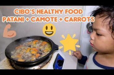 CIBO'S HEALTHY FOOD: GINISANG LUYA + PATANI + CAMOTE
