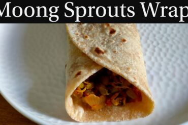 Moong Sprouts Wrap | Healthy Veg Roll | Chapati Wrap For Kids Lunchbox