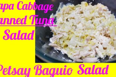 Napa Cabbage & Canned Tuna Salad | Petsay Baguio Salad Recipe