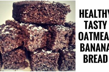 HEALTHY & TASTY OATMEAL BANANA BREAD!!