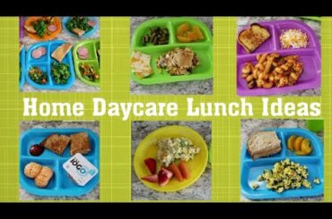 Home Daycare Lunch Ideas || Toddler Meal Ideas || Kid Friendly Lunches