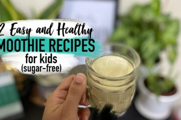 2 Easy And Healthy Smoothie Recipes For Kids | Breakfast Drinks | Dad Edition