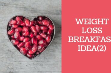 Day 2 | Weight Loss Breakfast Recipe