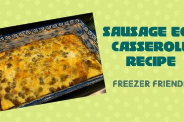 Sausage Egg Casserole | Freezer Friendly | Low Calorie