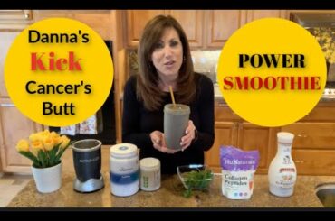 Danna's Anti-Cancer & Anti-Aging Power Smoothie