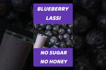 Blueberry Yogurt l #Blueberry Lassi l Healthy blueberry #yogurt no sugar, no honey l ब्लूबेरी लस्सी
