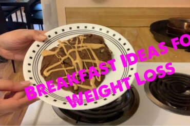 Easy Healthy Breakfast Ideas for Weight Loss