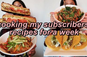 EATING MY SUBSCRIBERS' RECIPES FOR A WEEK