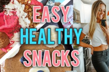 Healthy Snack Ideas (EASY!!)