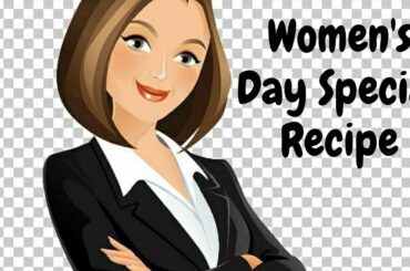 Happy Women's day | Women's day special recipe | womens day