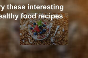 Healthy food recipes