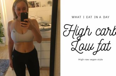 What I eat in a day for healthy weight loss - High Carb Low Fat // HCLF