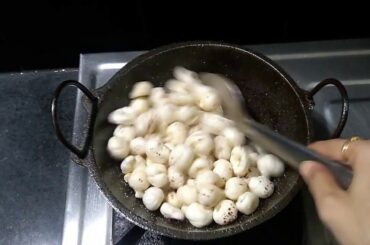 Healthy Snack Recipe...Salted Phool Makhana or Lotus Seeds Or Fox Nuts For Kids..