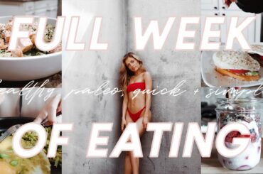 WHAT I EAT IN A WEEK to stay lean and healthy! | Quick + Easy Meals I eat ALL the time!