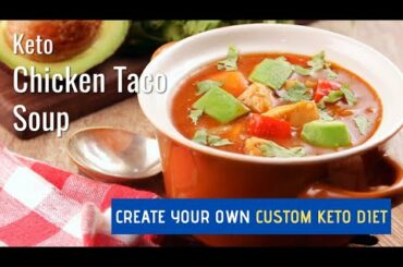 [Keto Chicken Taco Soup] – Keto Diet Weight Loss Recipes.